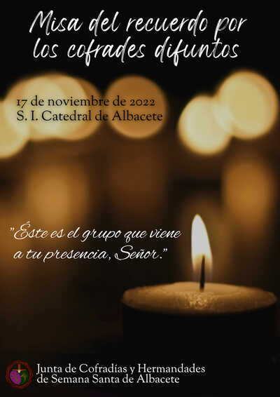 La Junta de Cofradías de Semana Santa de Albacete celebra la “Misa por los cofrades difuntos”