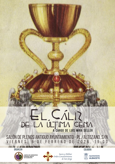 &ldquo;El cáliz de la última cena&rdquo; llega a Albacete Conferencia &ldquo;El cáliz de la última cena&rdquo; 